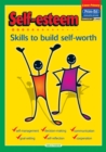 Image for Self-esteem  : skills to build self-worthLower primary