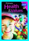 Image for Primary health and valuesBook B : Bk. B : Ages 6-7 Years
