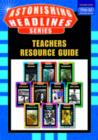 Image for Astonishing headlines series: Teachers resource guide