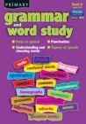 Image for Primary Grammar and Word Study : Parts of Speech, Punctuation, Understanding and Choosing Words, Figures of Speech