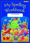Image for My Spelling Workbook : The Original : Book F