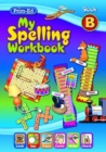 Image for My Spelling Workbook : Book B