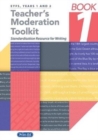 Image for Teacher&#39;s Moderation Toolkit : Standardisation Resource for Teachers : Book 1