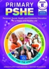 Image for Primary PSHE : Personal, Social, Health and Economic Education for a Happy and Healthy Life