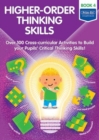 Image for Higher-order Thinking Skills Book 4 : Over 100 cross-curricular activities to build your pupils&#39; critical thinking skills