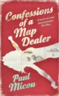 Image for Confessions of a map dealer