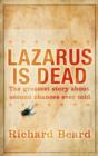 Image for Lazarus is dead  : a biography