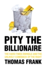 Image for Pity the Billionaire