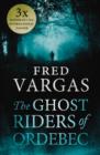 Image for Ghost Riders of Ordebec, The A Commissaire Adamsberg novel