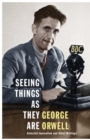 Image for Seeing things as they are  : selected journalism and other writings