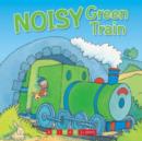 Image for Noisy Green Train