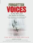 Image for Forgotten Voices of the Blitz and the Battle For B