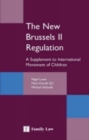 Image for The New Brussels II Regulation : A Supplement to International Movement of Children