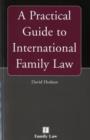 Image for A practical guide to international family law