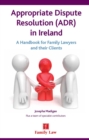 Image for Appropriate dispute resolution (ADR) in Ireland  : a handbook for family lawyers