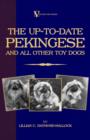 Image for The Up-to-Date Pekingese And All Other Toy Dogs (A Vintage Dog Books Breed Classic)