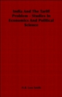 Image for India And The Tariff Problem - Studies In Economics And Political Science