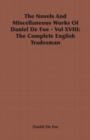 Image for The Novels And Miscellaneous Works Of Daniel De Foe - Vol XVIII