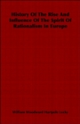 Image for History Of The Rise And Influence Of The Spirit Of Rationalism In Europe