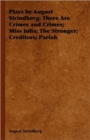 Image for Plays by August Strindberg : There Are Crimes and Crimes; Miss Julia; The Stronger; Creditors; Pariah