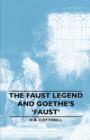 Image for The Faust Legend and Goethe&#39;s &#39;Faust&#39;