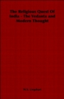 Image for The Religious Quest Of India - The Vedanta and Modern Thought