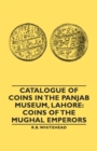 Image for Catalogue Of Coins In The Panjab Museum, Lahore