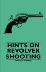 Image for Hints On Revolver Shooting