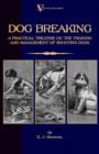 Image for Dog Breaking - A Practical Treatise on the Training and Management of Shooting Dogs