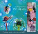 Image for Make Your Own Pen Toppers
