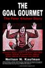 Image for The Goal Gourmet : The Peter Kitchen Story