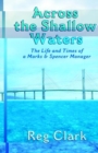 Image for Across the Shallow Waters - The Life and Times of a Marks &amp; Spencer Manager