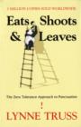 Image for Eats, shoots &amp; leaves  : the zero tolerance approach to punctuation