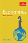 Image for The Economist: Economics: An A-Z Guide