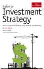 Image for Guide to investment strategy  : how to understand markets, risk, rewards and behaviour