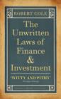 Image for The unwritten laws of finance and investment