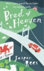 Image for Bred of heaven  : one man&#39;s quest to reclaim his Welsh roots