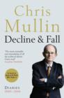 Image for Decline and fall  : diaries, 2005-2010