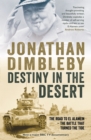 Image for Destiny in the desert  : the road to El Alamein - the battle that turned the tide