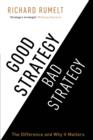 Image for Good strategy/bad strategy  : the difference and why it matters