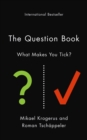 Image for The question book  : what makes you tick?