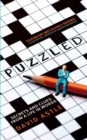Image for Puzzled  : secrets and clues from a life in words