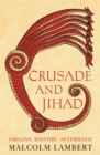 Image for Crusade and jihad  : origins, history and aftermath