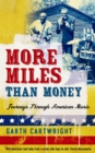 Image for More Miles Than Money