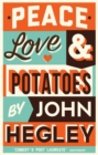Image for Peace, love &amp; potatoes