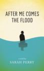 Image for After me comes the flood