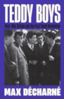 Image for Teddy boys  : post-war Britain and the first youth revolution