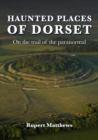 Image for Haunted Places of Dorset