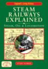 Image for Steam railway&#39;s explained  : steam, oil and locomotion