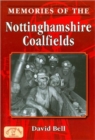 Image for Memories of the Nottinghamshire Coalfields